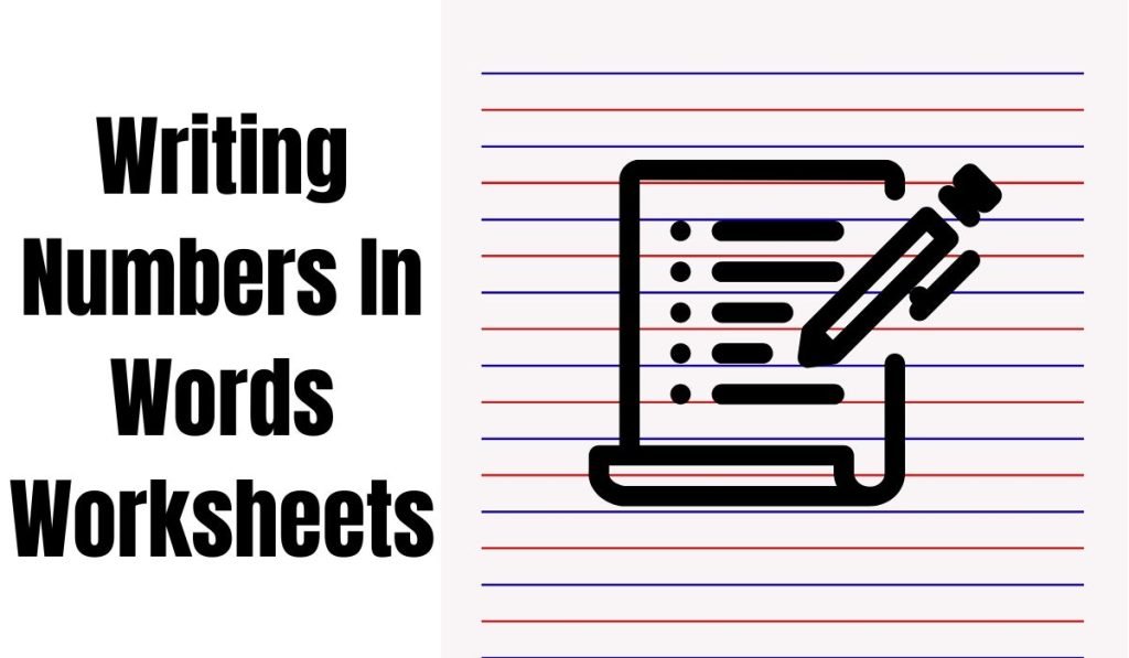 Writing Numbers In Words Worksheets