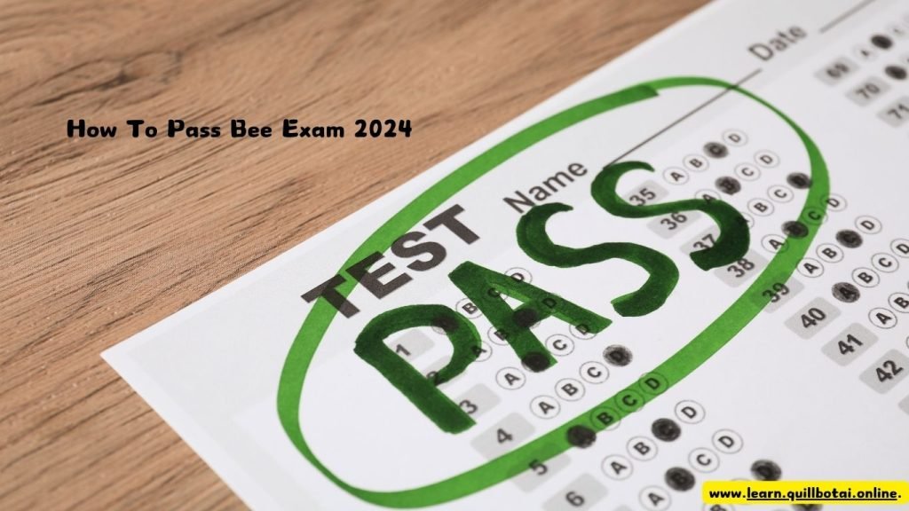 How To Pass Bee Exam 2024
